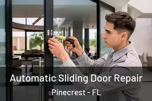 Automatic Sliding Door Repair Pinecrest - FL