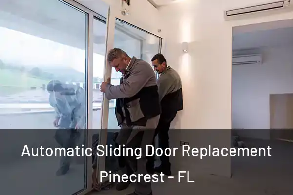 Automatic Sliding Door Replacement Pinecrest - FL