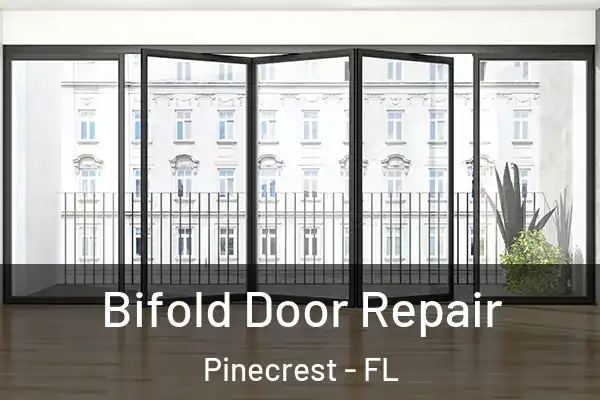  Bifold Door Repair Pinecrest - FL