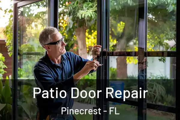 Patio Door Repair Pinecrest - FL