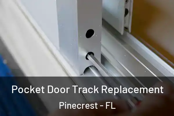  Pocket Door Track Replacement Pinecrest - FL