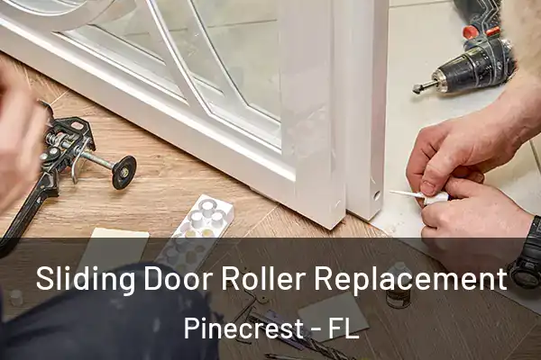 Sliding Door Roller Replacement Pinecrest - FL