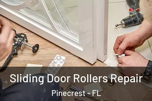 Sliding Door Rollers Repair Pinecrest - FL