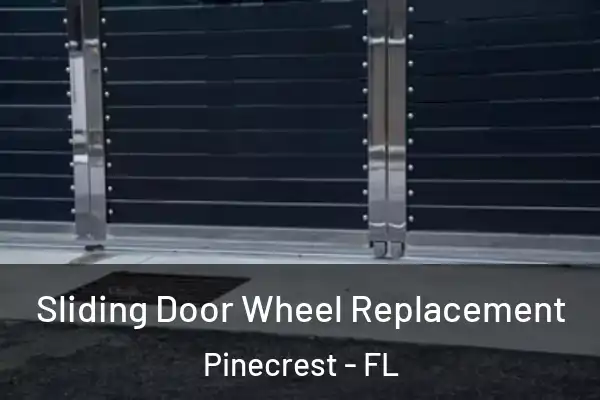  Sliding Door Wheel Replacement Pinecrest - FL