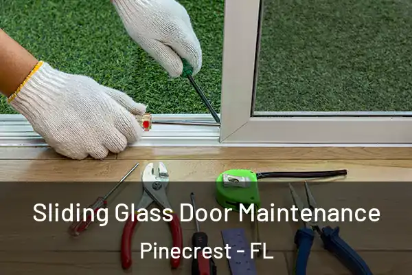 Sliding Glass Door Maintenance Pinecrest - FL